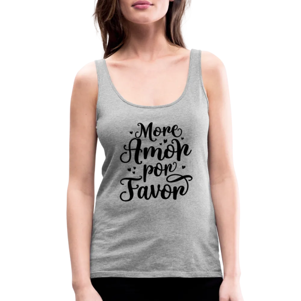 More Amor Por Favor Women’s Premium Tank Top