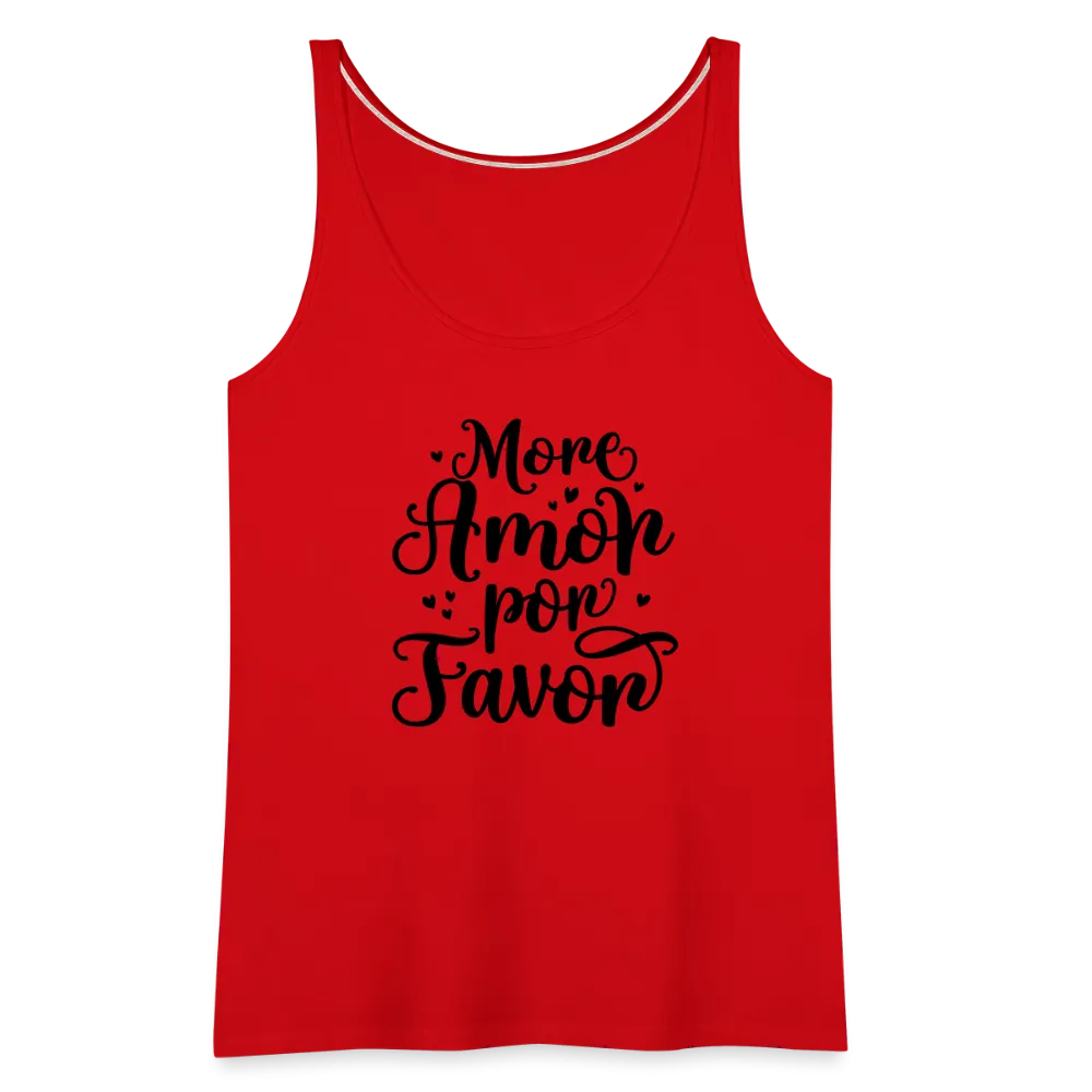 More Amor Por Favor Women’s Premium Tank Top