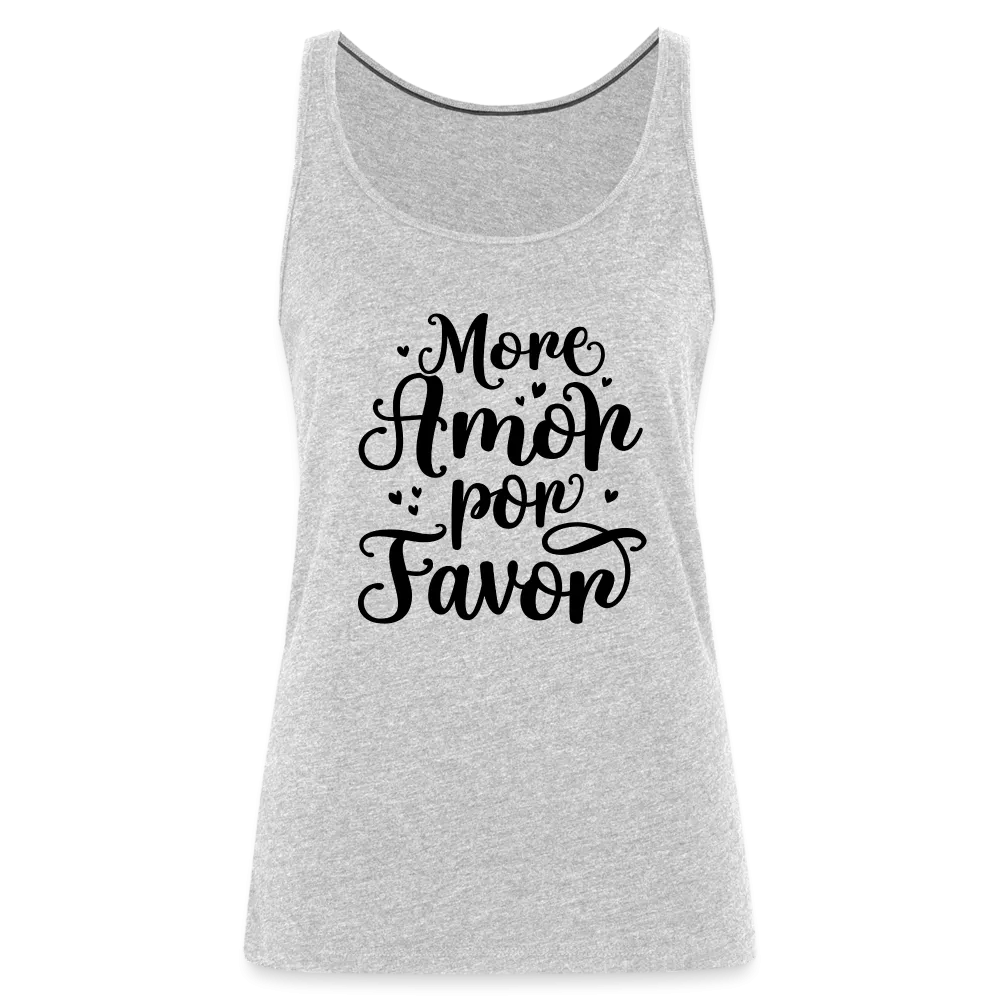 More Amor Por Favor Women’s Premium Tank Top