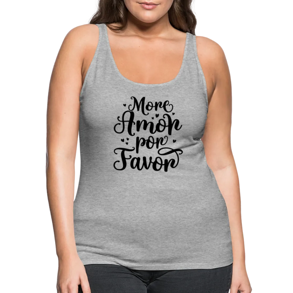 More Amor Por Favor Women’s Premium Tank Top